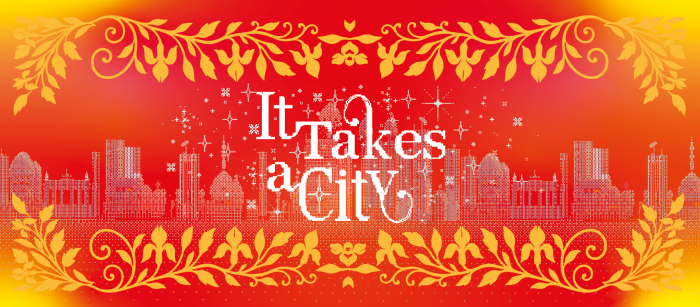 It Takes a City