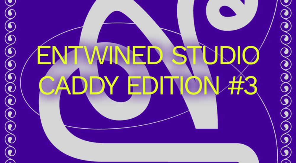 ENTWINED STUDIO CADDY EDITION