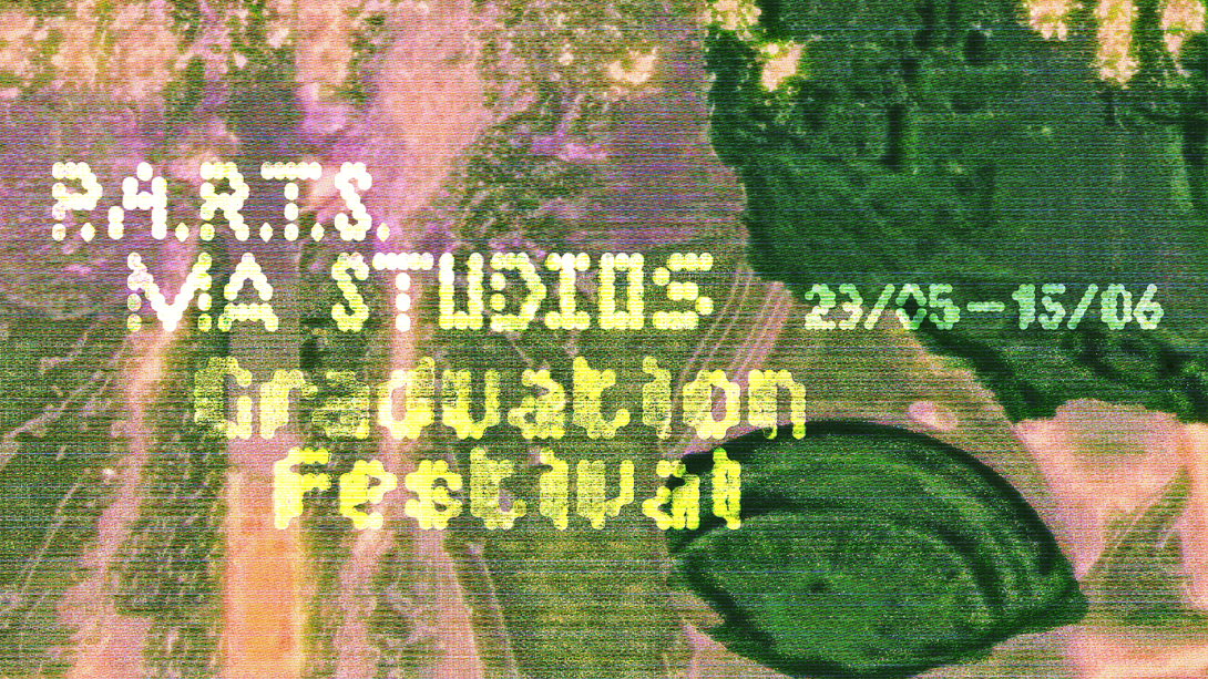 P.A.R.T.S. Graduation Festival MA STUDIOS